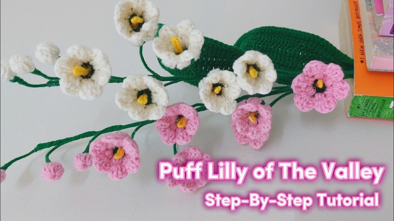 Part 3 | Crochet Puff Lilly of The Valley Flower 💕 |Step-by-Step Tutorial 
