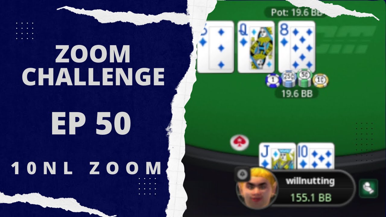 Sizing Blunders? THE ZOOM CHALLENGE EPISODE 50 (PokerStars 10NL ZOOM) YouTube