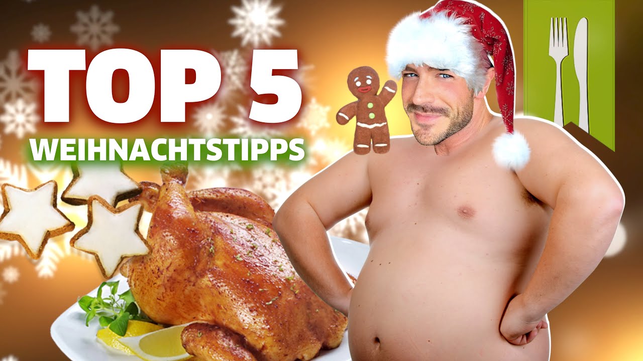 So nimmst du die Weihnachtstage nicht zu | Top5 Tipps - YouTube