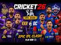 KKR vs DC IPL 2026 Live 🔴 | Cricket 26 Gameplay🔥| Full match | 60 FPS | Need Gaming