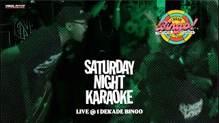 Saturday Night Karaoke - FULL SET [Aitakatta, Futari, Shiroi Shirt] | 1 DEKADE BINGO! 2023.02.25