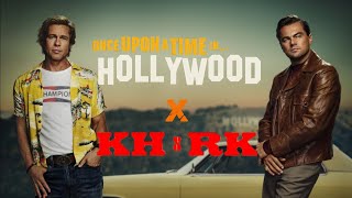 KH X RK ft.Once upon a time in Hollywood | Aaja Raja |  Brad Pitt | Leonardo DiCaprio | Anirudh |