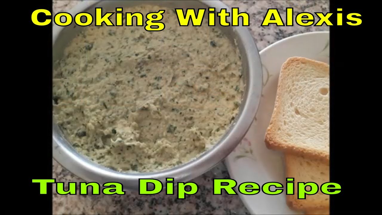 Cooking With Alexis " The Best Tuna Dip Dish " Just Delicious YouTube