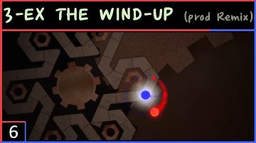 [Adofai Curstom] 3-EX - The Wind-Up (prod Remix) (All Strict Clear) (Map by PowerFactory)