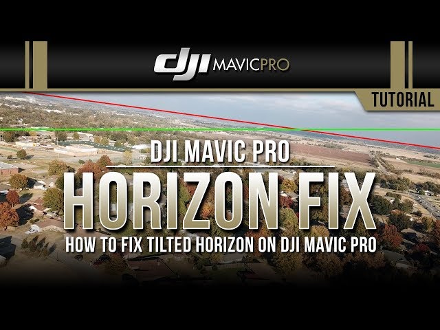 DJI Mavic Pro / How to Fix Slanted Horizon (Tutorial)