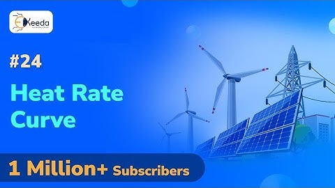 Heat Rate Curve - Economic Operation of Power System - Power System 3