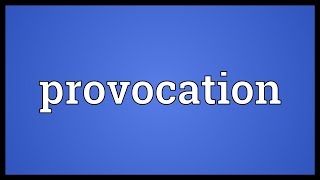 Provocation Meaning