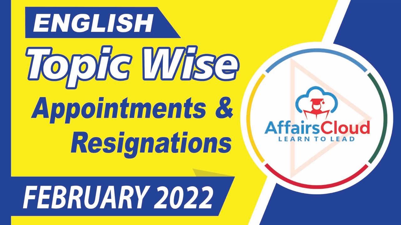 February Appointments and Resignations English By Vikas Rana Affairscloud 2022