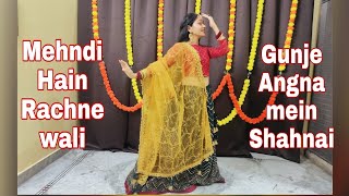 Mehndi Hai Rachne Wali X Gunje Angna Mein Shehnai//Wedding Dance Mashup//Mehendi Dance//Haldi Dance Resimi