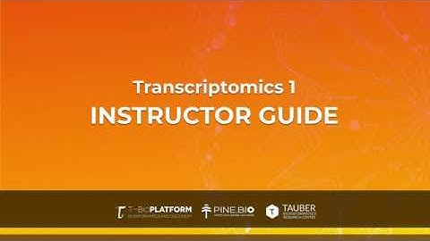 Transcriptomics Series - Course 1 - Instructor Guide