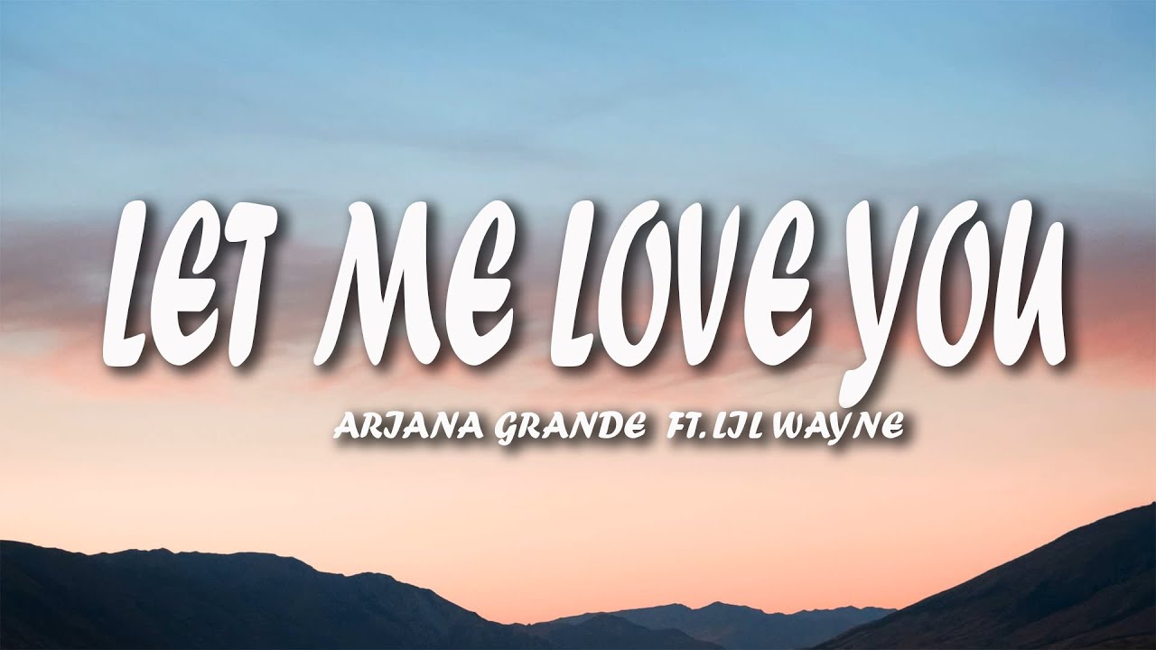 Ariana Grande Let Me Love You Lyrics Deutsch Ariana Grande - Let Me Love You (Lyrics) ft. Lil Wayne - YouTube