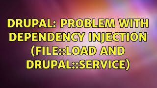 Drupal: Problem with dependency injection (File::load and Drupal::service)