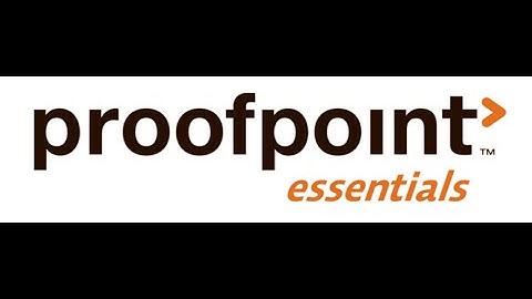 Proofpoint Essentials Guide 2025