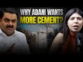 Why Adani is Going All In on Cement | The Daily Brief Hindi