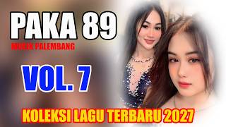 VOL. 7 // KOLEKSI LAGU OM PAKA 89 MUSIK PALEMBANG // ZAMPRO STUDIO