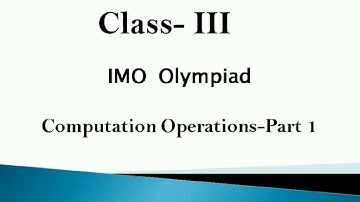 Math Olympiad || Class 3 || IMO - Computation Operations Part 1