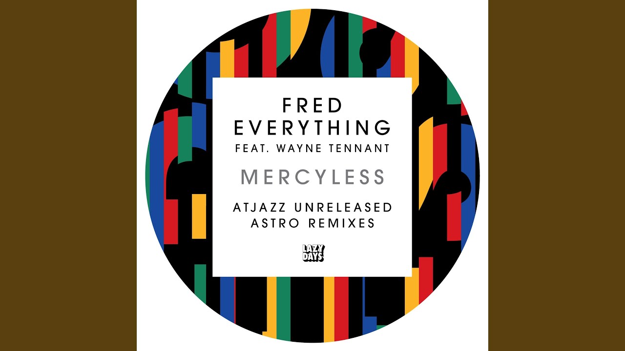 Mercyless (Atjazz Unreleased Astro Remix)