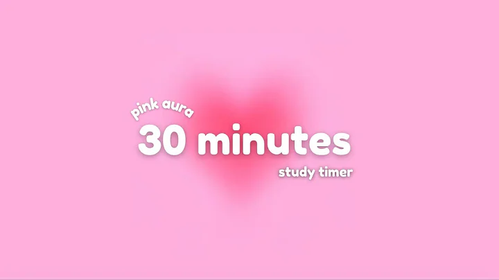 30 minutes Pink Aura Timer for Deep Focus & Productivity ๑⁠๑ Aesthetic Focus Countdown