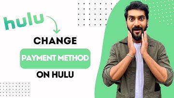 How to Change Payment Method on Hulu Account (Best Method)