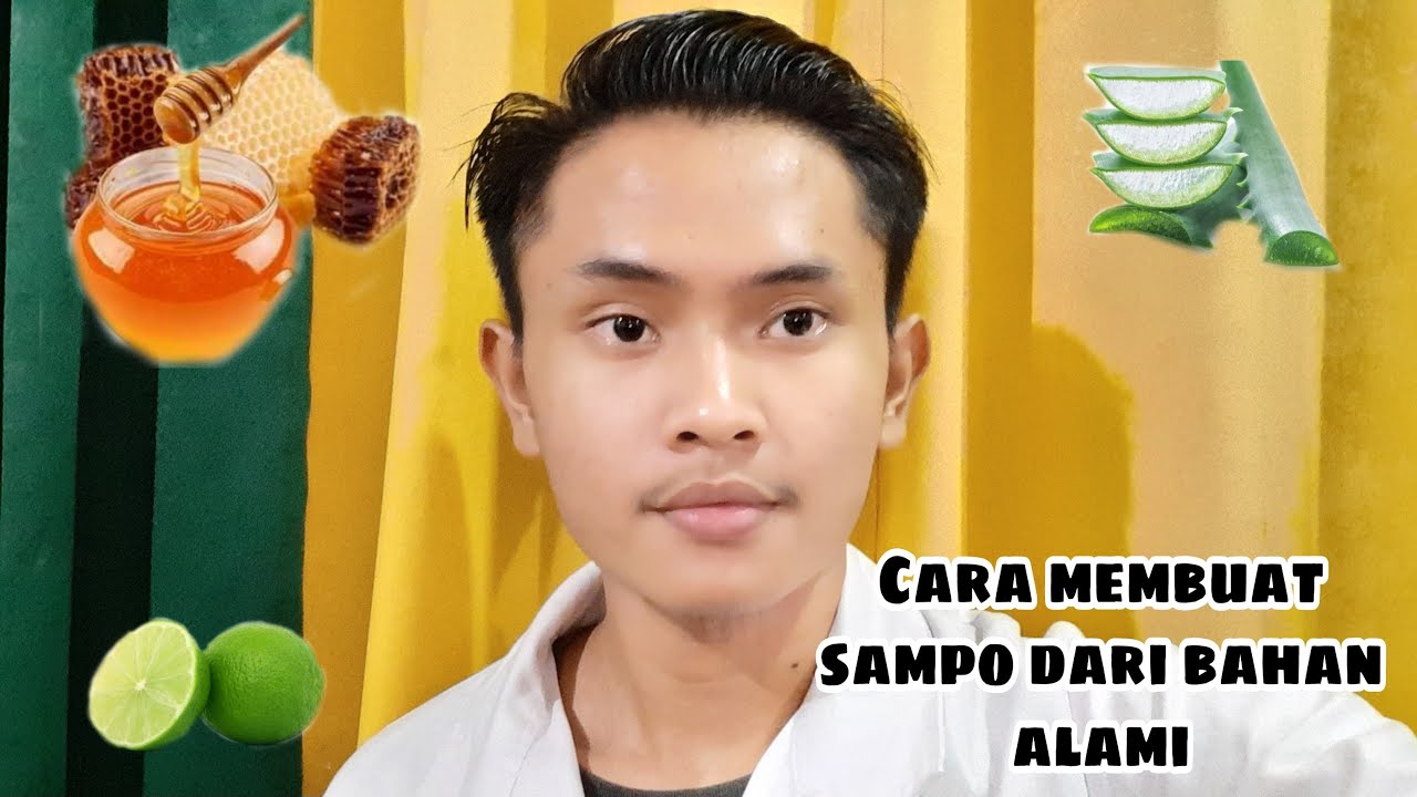 CARA MEMBUAT SAMPO DARI BAHAN ALAMI