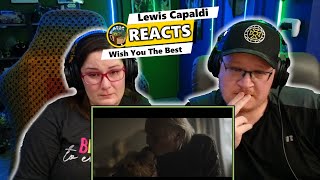 C&A Reacts - Lewis Capaldi (Wish You The Best)