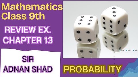 Class 9 Math | Chapter 13 Probability | Exercise 13 Review & Full Solution | New Book 2025