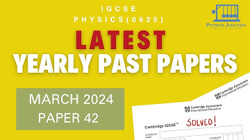 LATEST PAPER: February March 2024, Paper 42 | Yearly Past Papers | Cambridge IGCSE Physics 0625