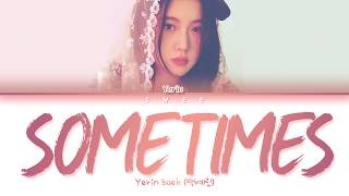 Video thumbnail of "Yerin Baek (예린백) - Sometimes (가끔) (Cover) (Han|Rom|Eng) Color Coded Lyrics/한국어 가사"