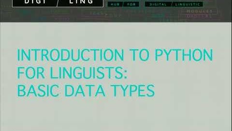 DigiLing - Introduction to Python for Linguists - Unit 2.1