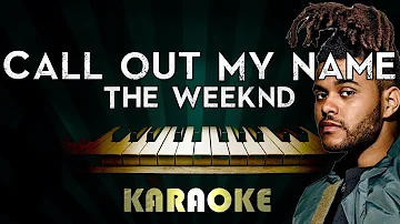 The Weeknd - Call Out My Name | LOWER Key Piano Karaoke Instrumental Lyrics Cover Sing Along