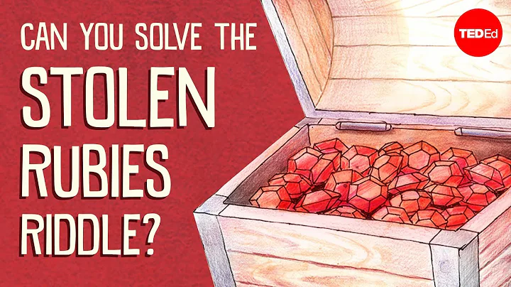 Can you solve the stolen rubies riddle? - Dennis S...