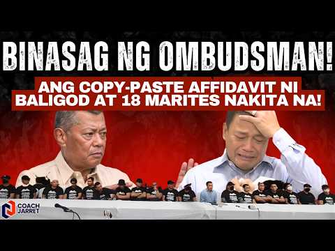 BINASAG NG OMBUDSMAN! Ang Copy-Paste Affidavit ni Baligod at 18 MARITES NAKITA NA!