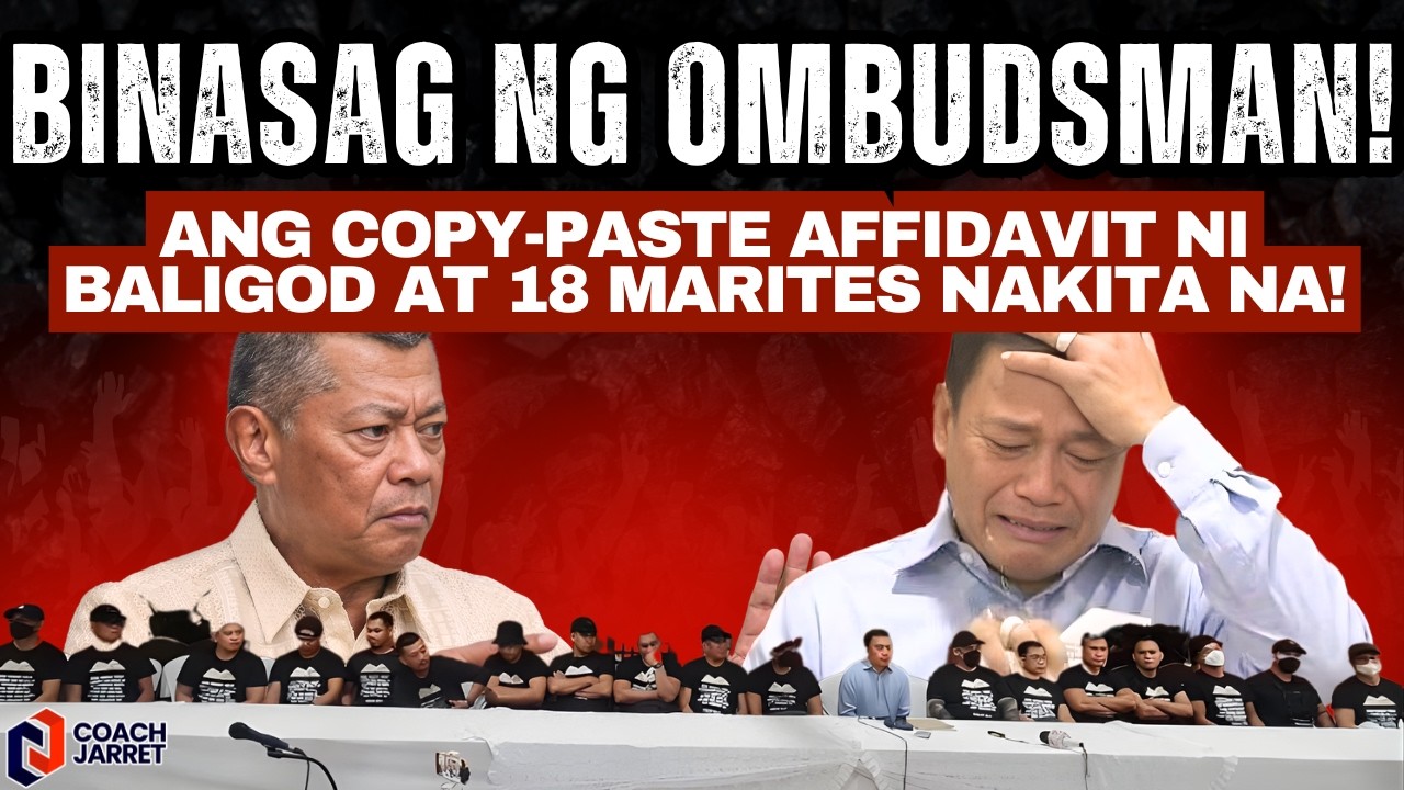 BINASAG NG OMBUDSMAN! Ang Copy-Paste Affidavit ni Baligod at 18 MARITES NAKITA NA!