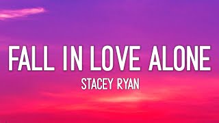 Stacey Ryan - Fall In Love Alone (Lyrics)