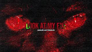 Onur Aktemur - Look At My Eye (Official Canvas Video) Resimi