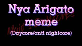 Nya Arigato Meme Daycoreanti Nightcore