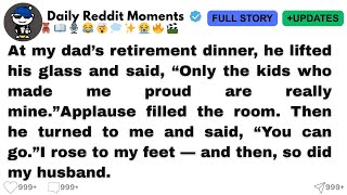 [Full Story]  At my dad’s retirement dinner, he lifted his glass and said, “Only the kids who...