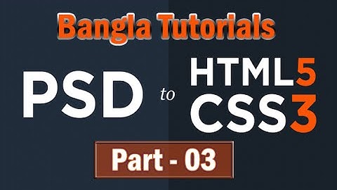 PSD to HTML5/CSS3 Conversion (Part-03)
