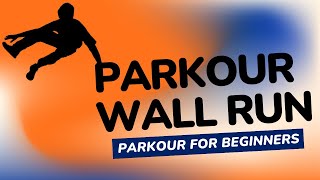 Wall Run  Basic Parkour Tutorial