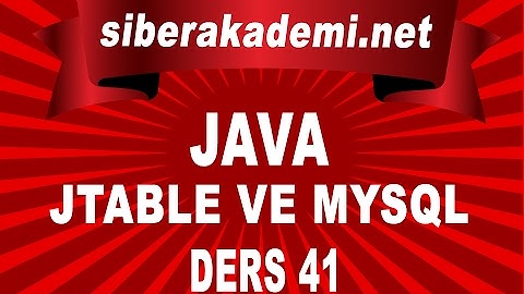 Java   JTable ve Mysql - Ders 41
