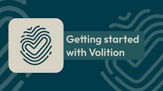 Welcome to Volition - Part 2: Getting Started with Volition