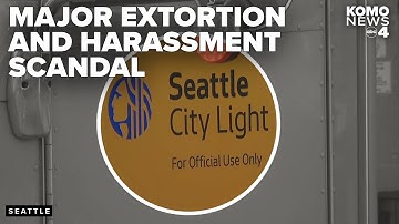 Seattle City Light rocked by misconduct report detailing harassment and extortion