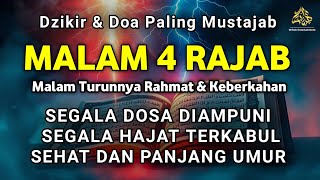 DZIKIR DI MALAM 4 RAJAB | DZIKIR MUSTAJAB 4 RAJAB – Alaa Aqel