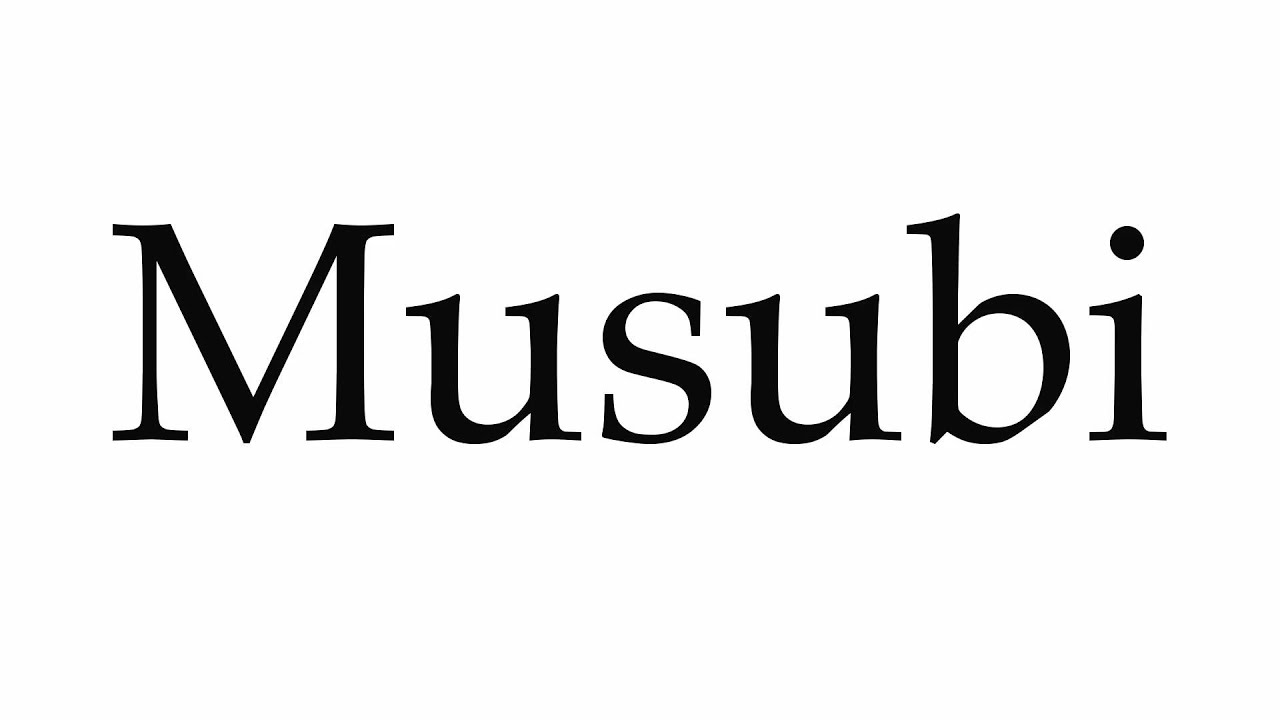 How to Pronounce Musubi - YouTube