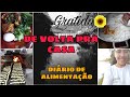 DIÁRIO DA ALIMENTAÇÃO.  VOLTEI PRA CASA