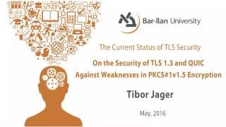 On the Security of TLS 1/3 and QUIC Against Weaknesses in PKCS#1 v 1.5 Encryption: Dr. Tibor Jager