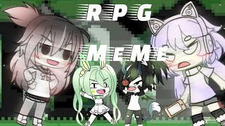 RPG Meme//GachaLife//Ft: My friend// Make for my birthday :U