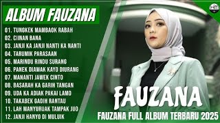 Download lagu FAUZANA FULL ALBUM TERBARU 2025 - PAKET KOMPLIT 12 LAGU MINANG VIRAL | Ciinan Bana 