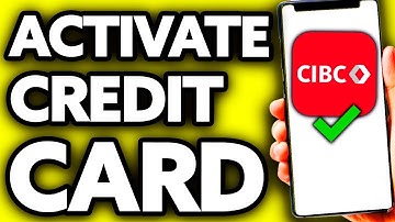 How To Activate CIBC Credit Card (Easy 2025)