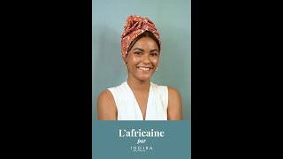 TUTORIEL TURBAN FACILE   Je vous fait une démo de L' Africaine par Indira de Paris